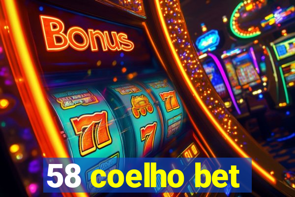 58 coelho bet